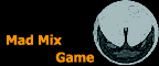 Mad Mix Remake